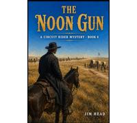The Noon Gun: A Circuit Rider Mystery - Book 8