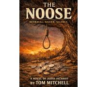 The Noose: Betrayal. Silver. Silence.