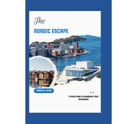 The Nordic Escape: A Pocket Guide to Scandinavia’s Best Destinations