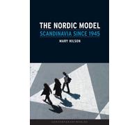 The Nordic Model : Scandinavia since 1945