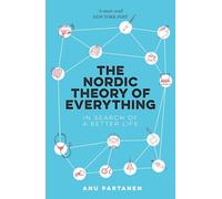 The Nordic Theory of Everything: In Search of a Better Life