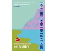 The Nordic Theory of Everything : In Search of a Better Life