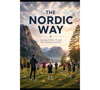The Nordic Way: Coaching Children Through Play, Movement and Sport