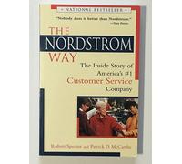 The Nordstrom Way: Second Edition: The Handbook For Becoming the "Nordstrom" of Your Industry