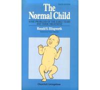 The Normal Child: Some Problems of the Early Years and Their Treatment