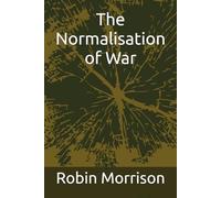 The Normalisation of War