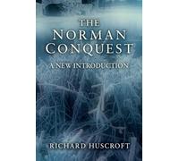 The Norman Conquest: A New Introduction