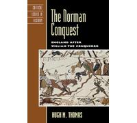 The Norman Conquest: England after William the Conqueror (Critical Issues in World and International History)