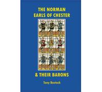 The Norman Earls of Cheshire & their Barons