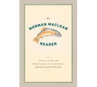 The Norman Maclean Reader
