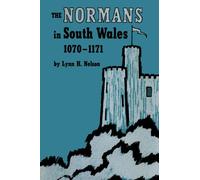The Normans in South Wales, 1070-1171