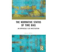 The Normative Status of Time Bias: An Empirically Led Investigation