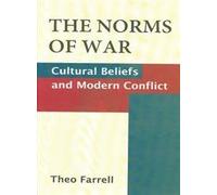 The Norms of War: Cultural Beliefs and Modern Conflict