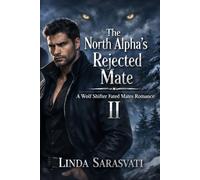 The North Alpha’s Rejected Mate II: A Wolf Shifter Fated Mates Romance