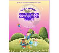 THE NORTH AMERICAN COUNTRIES EDUCATIVE COLORING BOOK: A journey through south American countries, capitals and important monuments