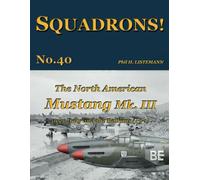 The North American Mustang Mk. III over Italy and the Balkans (Pt-1): 40 (SQUADRONS!)