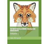 The North American Wildlife Coloring Book: Colorful World: Volume 2