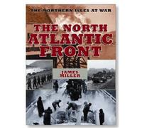 The North Atlantic Front: The Northern Isles at War