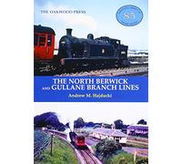The North Berwick and Gullane Branch Lines: OL85 (Oakwood Library of Railway History)