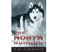 [(The North Runner )] [Author: R.D. Lawrence] [Mar-2004]