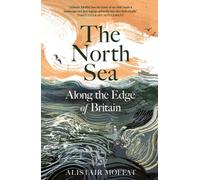 The North Sea : Along the Edge of Britain