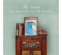 NORTH - Slow Down [This Isn't The Mainland]