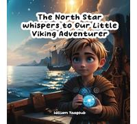 The North Star whispers to Our Little Viking Adventurer