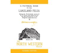 The North Western Fells: A Pictorial Guide to the Lakeland Fells (Wainwright Readers Edition Readers Edition)