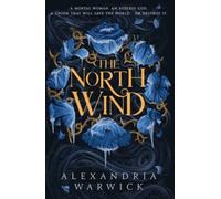 The North Wind : The TikTok sensation! An enthralling enemies-to-lovers romantasy, the first in the Four Winds series Volume 1