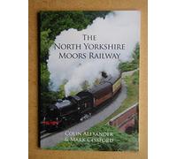 The North Yorkshire Moors Railway: (UK ed.)