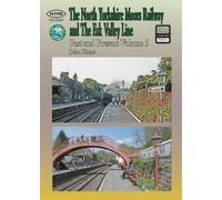 The North Yorkshire Moors Railway Past & Present (Volume 5) Standard Softcover Edition