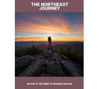 The Northeast Journey: Up And To The Right To Business Success