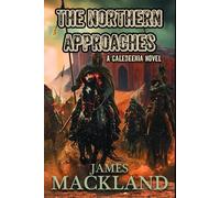 The Northern Approaches: A Caledeenia Novel