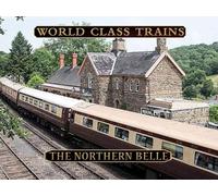 The Northern Belle (The British Orient Express)