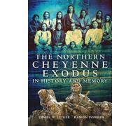 The Northern Cheyenne Exodus in History and Memory – University of Oklahoma Press
