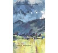 The Northern Counties Collection: An anthology of poetry and short stories: 6 (The Regional Anthologies Collection from Tim Saunders Publications)