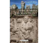 The Northern Enchantment: Norse Mythology, Earth Mysteries and Celtic Christianity