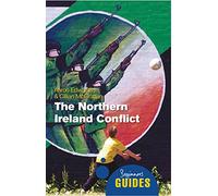 The Northern Ireland Conflict: A Beginner's Guide (Beginner's Guides)