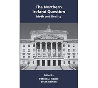 The Northern Ireland Question: Myth and Reality
