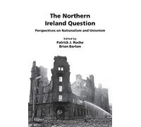 The Northern Ireland Question : Perspectives on Nationalism and Unionism