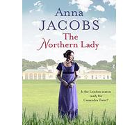 The Northern Lady: A captivating and romantic Regency drama