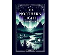 The Northern Light From The German Of E. Werner