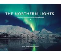 The Northern Lights : Celestial Performances of the Aurora Borealis