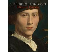 The Northern Renaissance: Dürer to Holbein