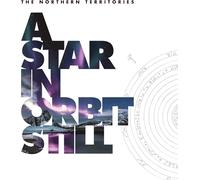The Northern Territories A Star in Orbit Still (CD) Album (US IMPORT)