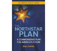 The Northstar Plan: A Common Sense Plan for America's future