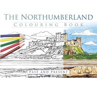 The Northumberland Colouring Book: Past and Present