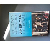 The Norton Anthology of American Literature - Vol B: 1820 - 1865