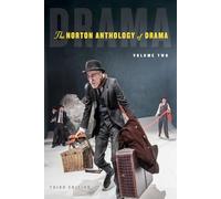 The Norton Anthology of Drama: The Nineteenth Century to the Present: 2
