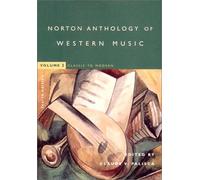 The Norton Anthology of Western Music 4e V 2 - Classic to Modern